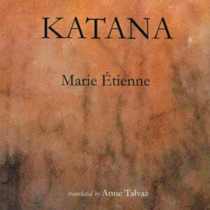 Katana<br> by Marie Etienne