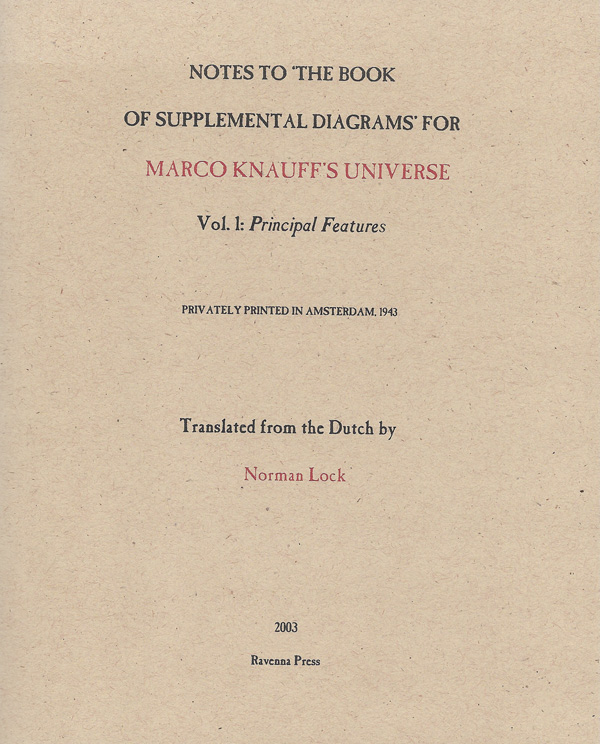 Notes to 'The Book of Supplemental Diagrams' for Marco Knauff's Universe<br> by Norman Lock