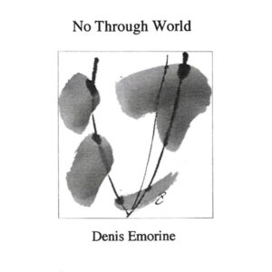No Through World<br> by Denis Emorine
